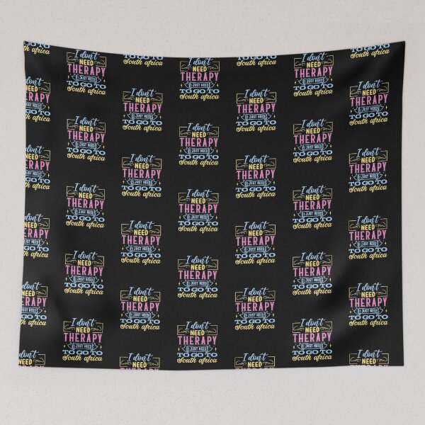 Item preview, I don't need therapy, I just need to go to South Africa- South African designed and sold by Huesoffun.