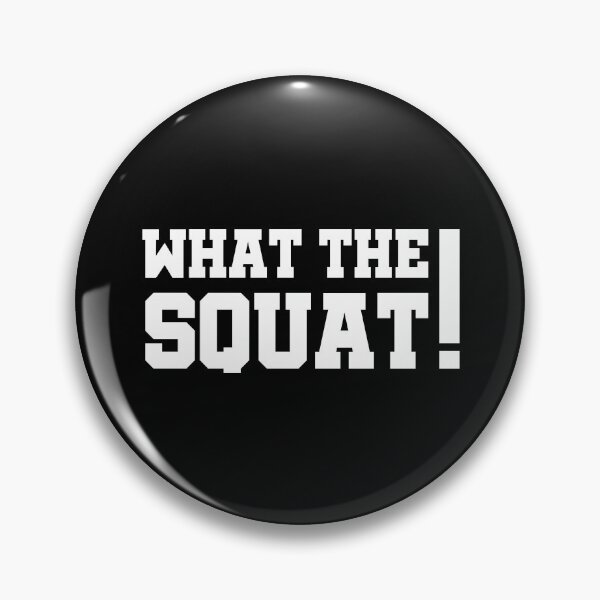 Item preview, What the squat designed and sold by theFlinx.