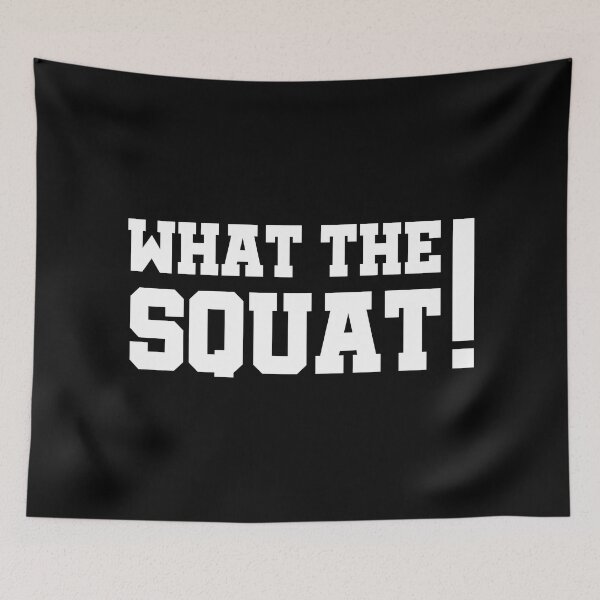 Item preview, What the squat designed and sold by theFlinx.