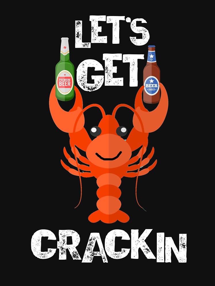 let's get crackin shirt