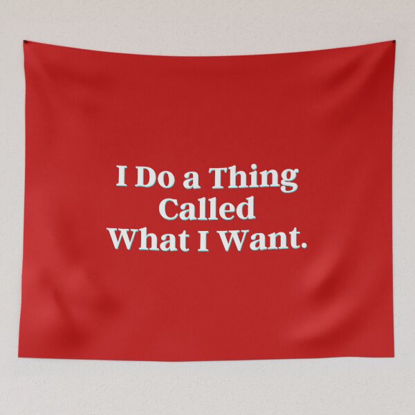Item preview, I Do a Thing Called What I Want. designed and sold by PostiveText.