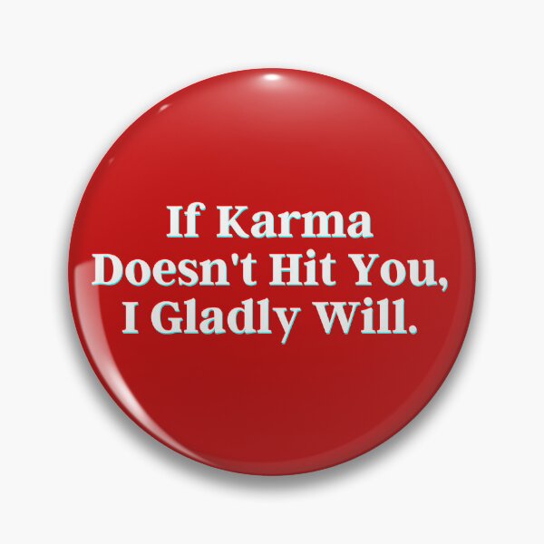 Artikelvorschau, Wenn das Karma dich nicht trifft, werde ich es gerne tun. entworfen und verkauft von PostiveText.