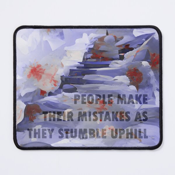 Item preview, Stumbling Uphill Quote by JBP designed and sold by JoanNinjaHen.