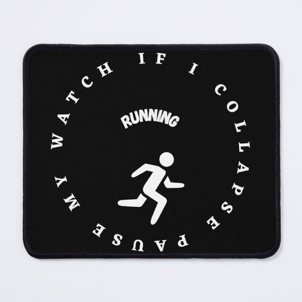 Item preview, If I Collapse Pause My Watch Running- designed and sold by bartdesigner.