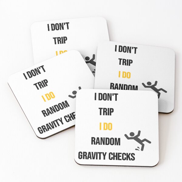 Item preview, I DON'T TRIP I DO RANDOM GRAVITY CHECKS designed and sold by Ali-shopy.