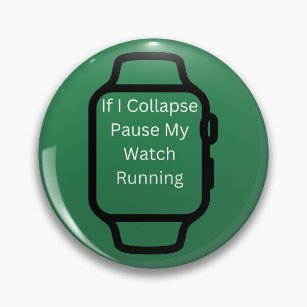 Item preview, If I Collapse Pause My Watch Running- designed and sold by bartdesigner.