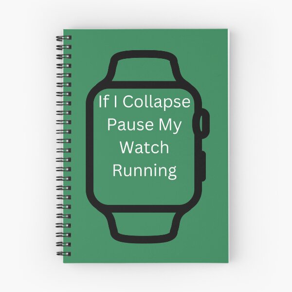 Item preview, If I Collapse Pause My Watch Running- designed and sold by bartdesigner.