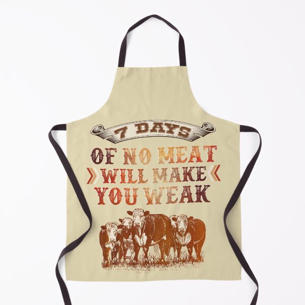 Item preview, 7 Days Of No Meat Will Make You Weak - Support Ranchers designed and sold by handsoftime2020.
