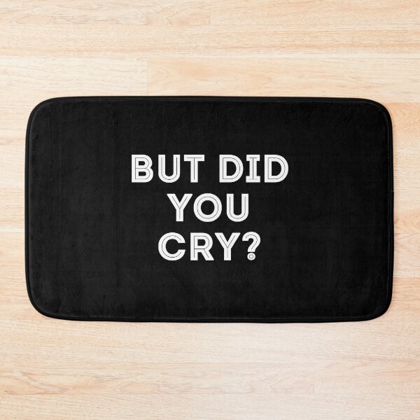 Item preview, But did you cry? designed and sold by Twenty2Creative.
