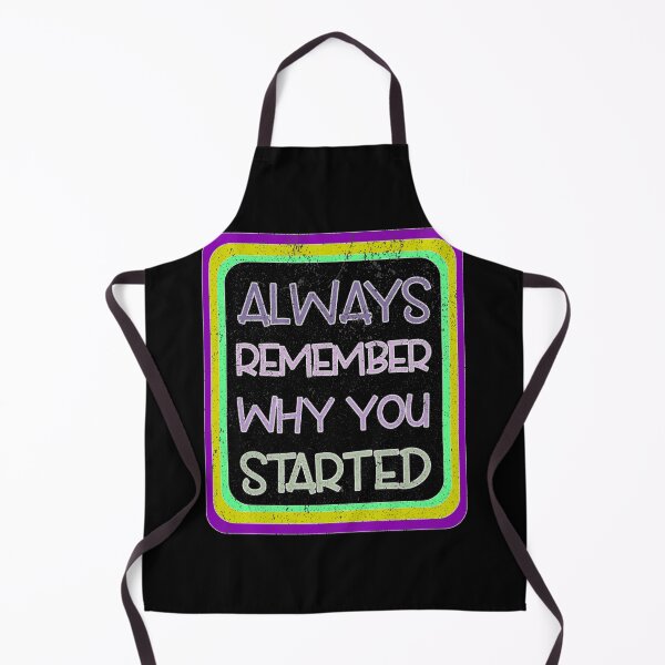 Item preview, Always Remember Why You Started designed and sold by franktact.
