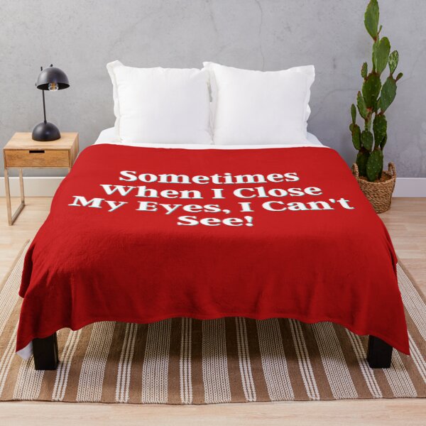 Item preview, Sometimes When I Close My Eyes, I Can't See! designed and sold by PostiveText.