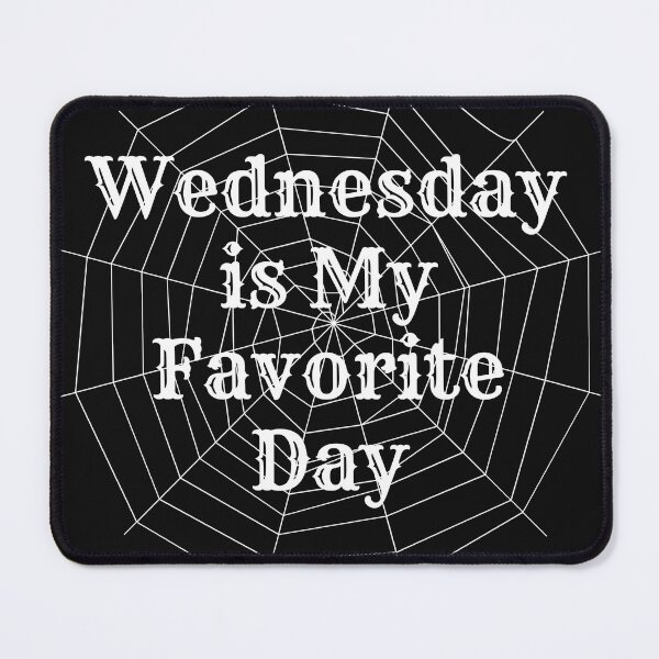Item preview, Wednesday is my favorite day designed and sold by Bentani.