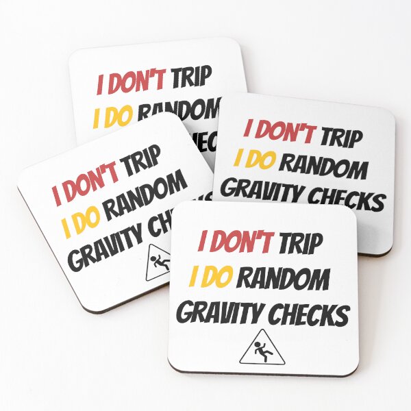 Item preview, I DON'T TRIP I DO RANDOM GRAVITY CHECKS designed and sold by Ali-shopy.