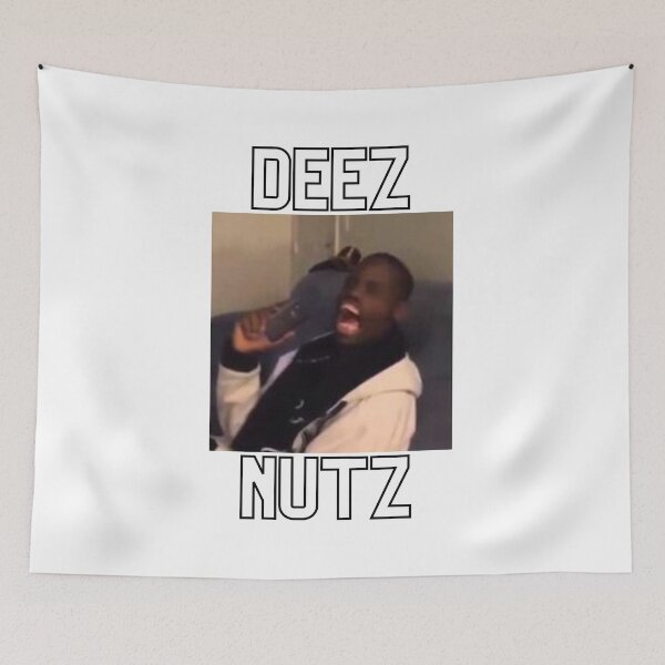 Item preview, Deez Nutz Meme designed and sold by TjeerdWillem.