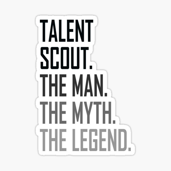 talent-scout-the-man-profession-sticker-for-sale-by-sampleoka-redbubble