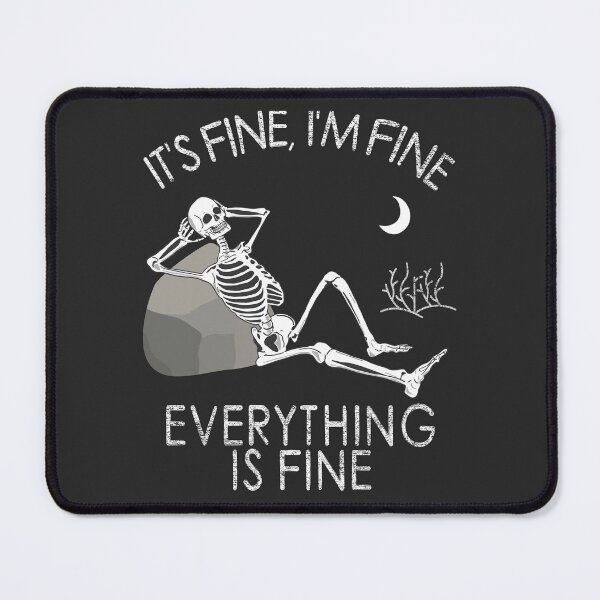 Item preview, It's fine, I'm fine, Everything is Fine designed and sold by Blended Designs ⭐⭐⭐⭐⭐.