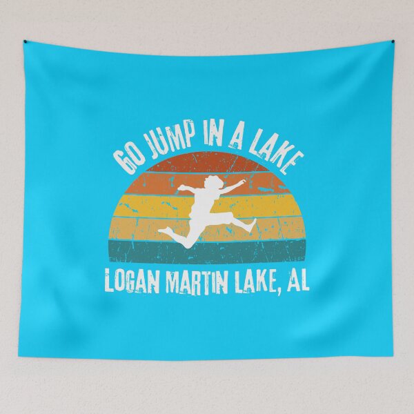Item preview, Go Jump In a Lake - Logan Martin Lake, Alabama designed and sold by It's On Backwards.