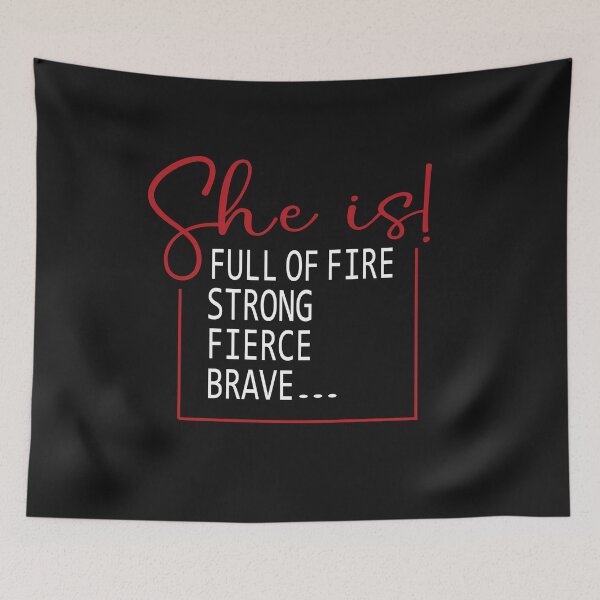 Item preview, she is! strong fierce brave full of fire designed and sold by hamzablk.