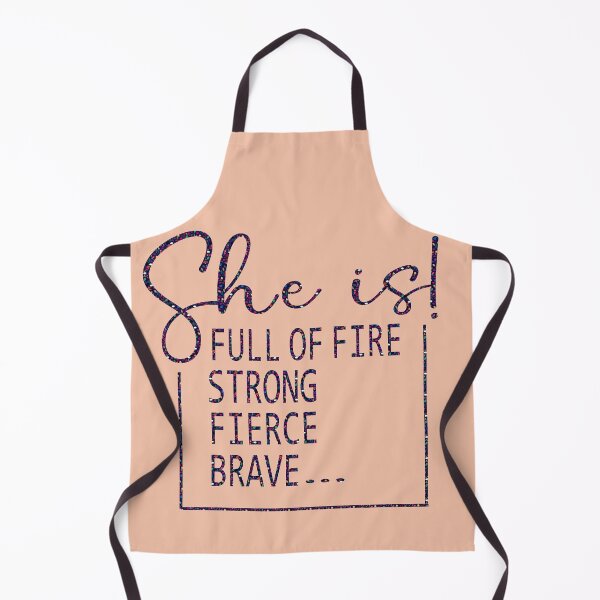 Item preview, she is! strong fierce brave full of fire designed and sold by hamzablk.