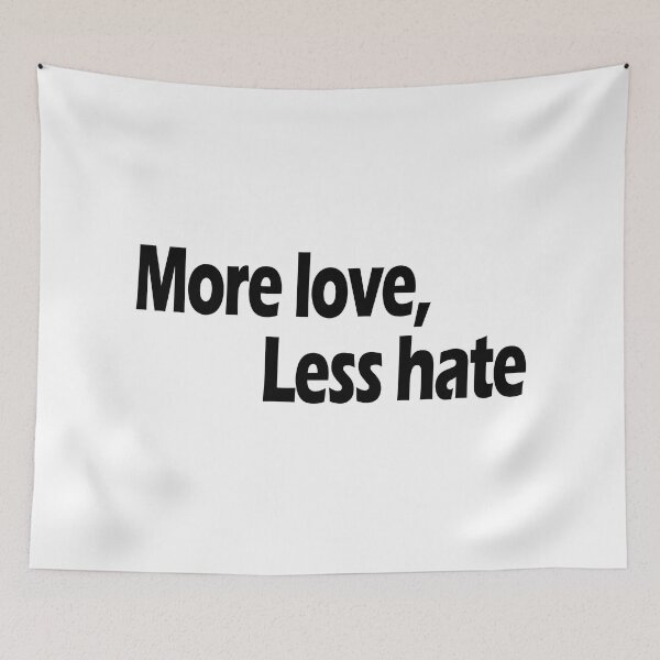 Item preview, More love, Less Hate designed and sold by Positive Mindzet!.