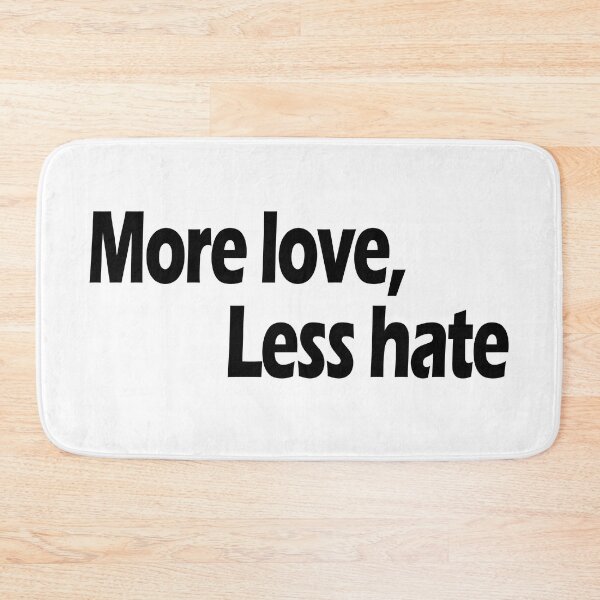 Item preview, More love, Less Hate designed and sold by Positive Mindzet!.