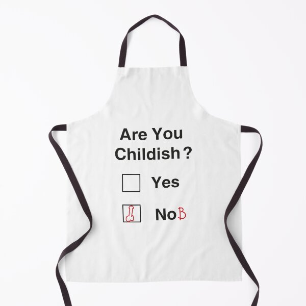 Item preview, are you childish yes no designed and sold by saidox.