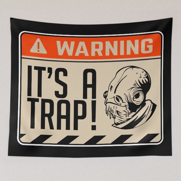 Item preview, It's a Trap #itsatrap Admiral Ackbar iconic phrase designed and sold by Rogue507.
