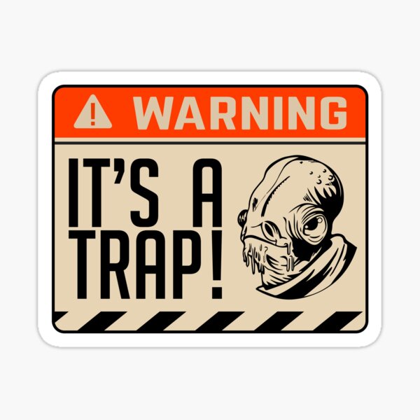 It's a Trap #itsatrap Admiral Ackbar iconic phrase Sticker