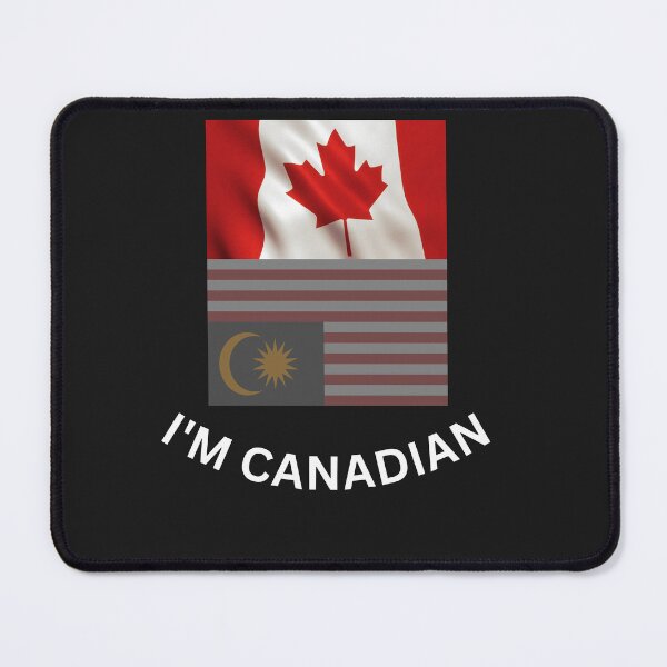 Item preview, I AM CANADIAN WAS CREATED FOR A FRIEND!-CANADIAN-MALAYSIAN CULTURE. designed and sold by IORODAN.