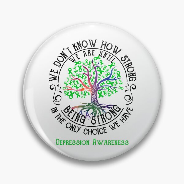 Item preview, Depression Awareness - Being Strong In The Only Choice We Have designed and sold by CansellBar.