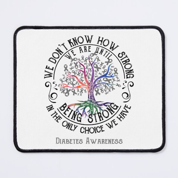 Item preview, Diabetes Awareness - Being Strong In The Only Choice We Have designed and sold by CansellBar.
