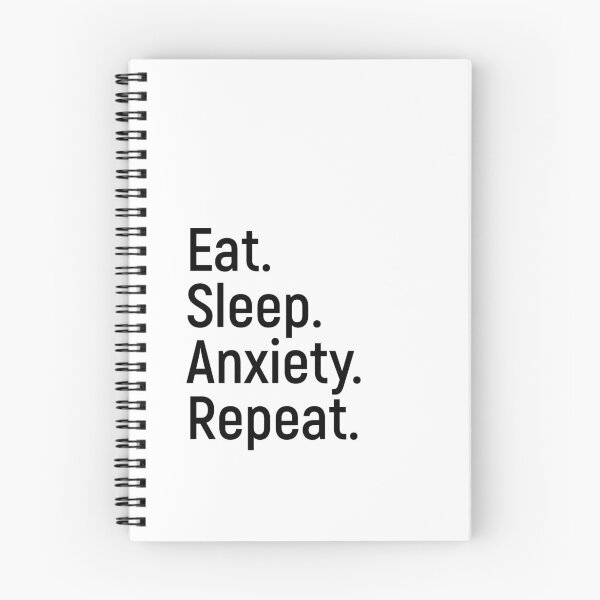 Item preview, Eat. Sleep. Anxiety. Repeat. designed and sold by Joshy-B.