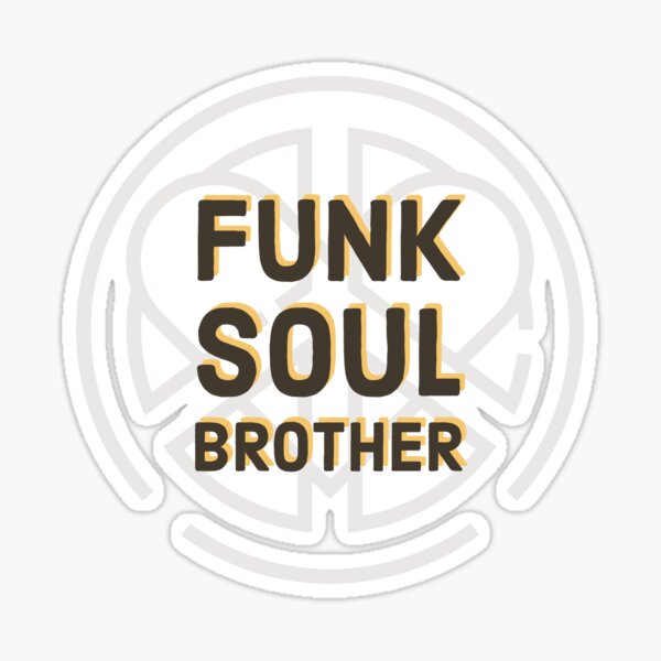 "Funk soul brother logo" Sticker for Sale by RzFz Redbubble