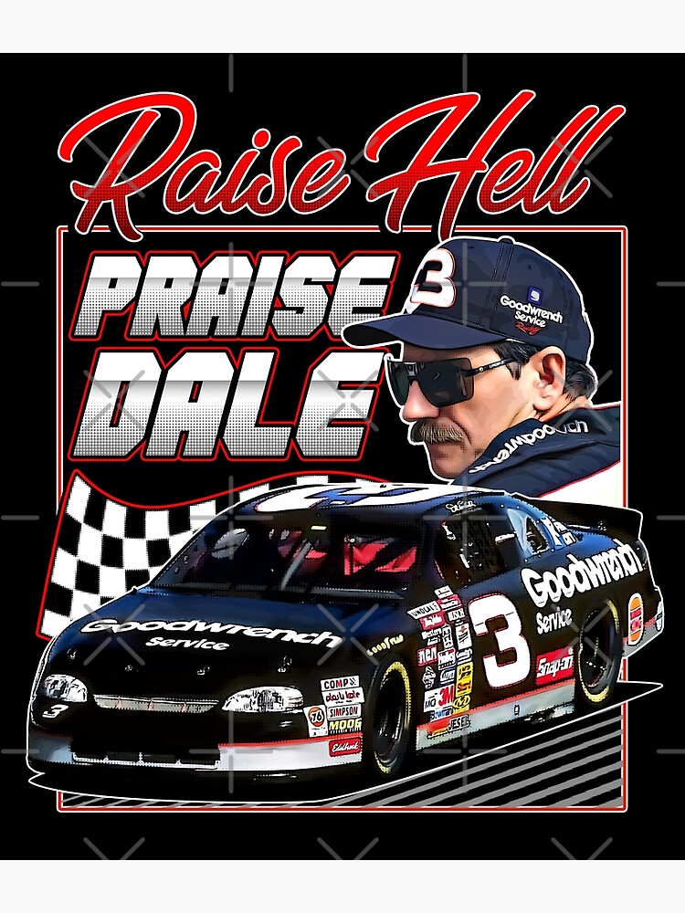 "Raise Hell Praise Dale Earnhardt Nascar Legend retro style" Poster for