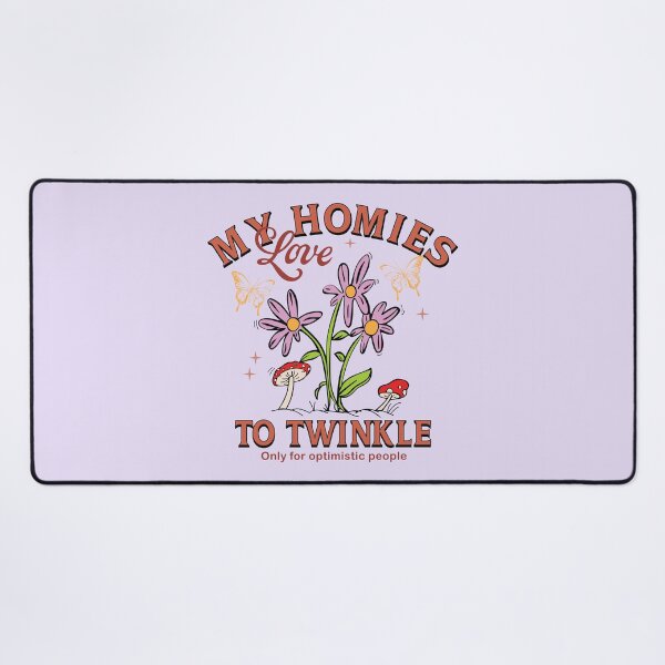 Item preview, My Love Homies To Twinkle designed and sold by bolimj.