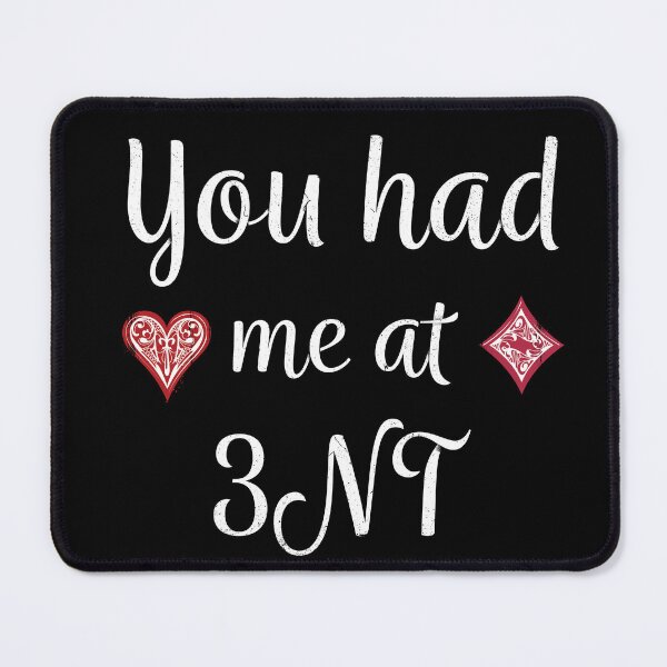 Item preview, You had me at 3NT. For duplicate bridge players designed and sold by Peter Orum.