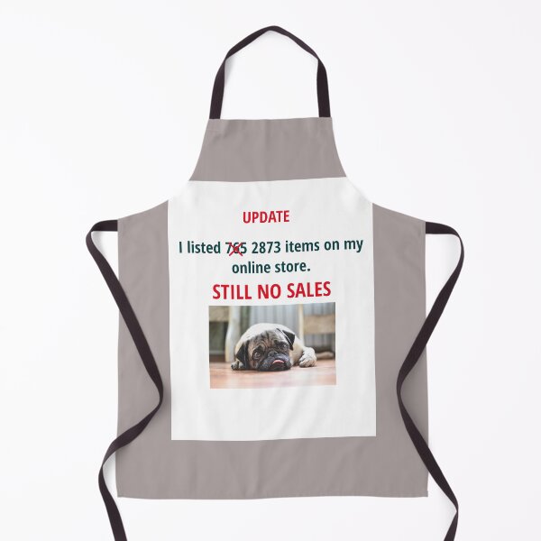 Item preview, STILL NO SALES ON MY STORE designed and sold by TechLaughs.