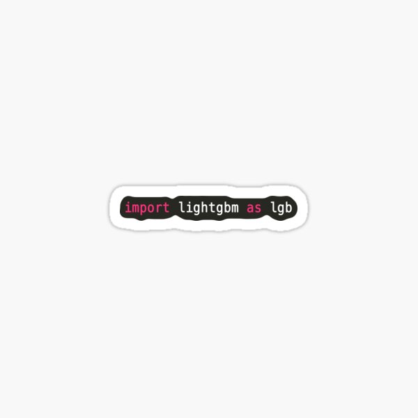 Item preview, import lightgbm as lgb designed and sold by FunnyGrief.
