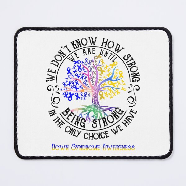 Item preview, Down Syndrome Awareness - Being Strong In The Only Choice We Have designed and sold by CansellBar.
