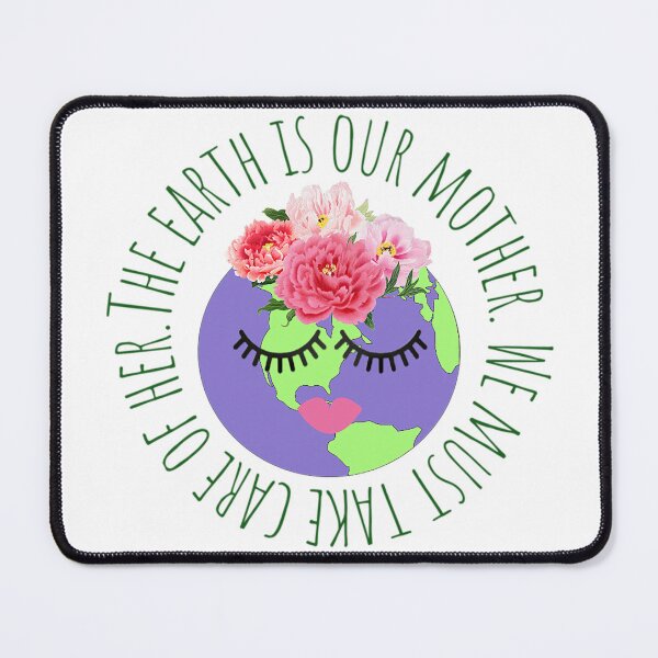 Item preview, The Earth is Our Mother. We Must Take Care of Her. designed and sold by SSustainable.