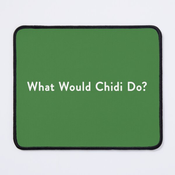 Item preview, What Would Chidi do? designed and sold by KingPagla.