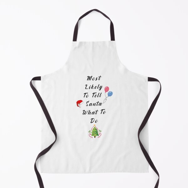 Item preview, Most Likely To Tell Santa What To Do designed and sold by Ali-shopy.