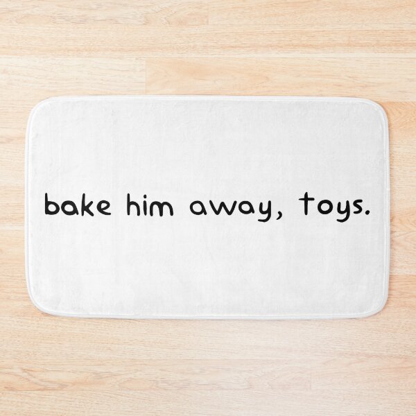 Item preview, bake him away, toys. designed and sold by DazeieVaughn.