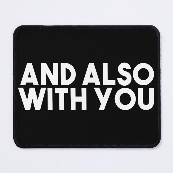 Item preview, And Also With You - Catholic Mass Response (Bold White) designed and sold by TheCatholicLady.