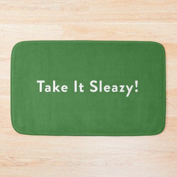Item preview, Take It Sleazy designed and sold by KingPagla.