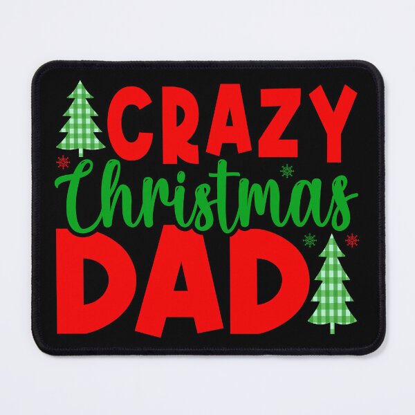 Item preview, Crazy Christmas DAD designed and sold by StyleShirt007.