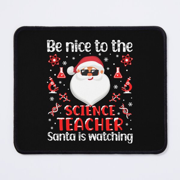 Item preview, Be Nice To The Science Teacher Santa Is Watching - Science Teacher Ugly Christmas Sweater, Science Educator Christmas designed and sold by jadedscientist.