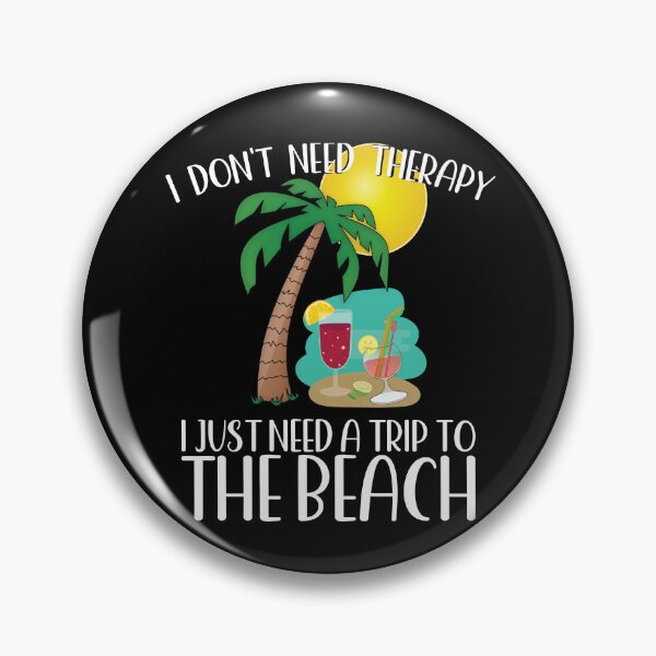 Item preview, I DON'T NEED THERAPY I JUST NEED A TRIP TO THE BEACH. designed and sold by ittybittyowl.