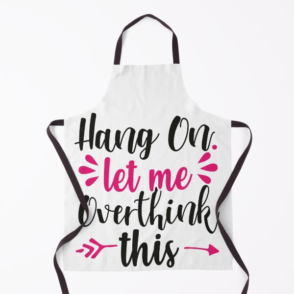 Item preview, Hang on. Let Me Overthink This designed and sold by Mondir ⭐⭐⭐⭐⭐.