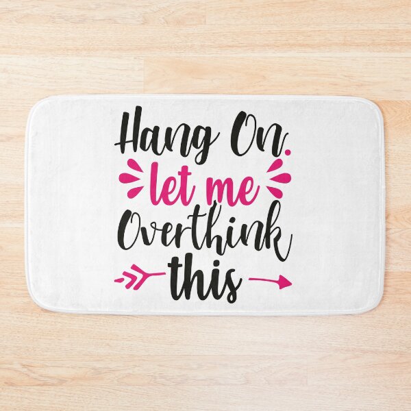 Item preview, Hang on. Let Me Overthink This designed and sold by Mondir ⭐⭐⭐⭐⭐.